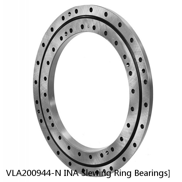 VLA200944-N INA Slewing Ring Bearings