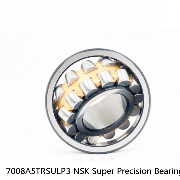 7008A5TRSULP3 NSK Super Precision Bearings