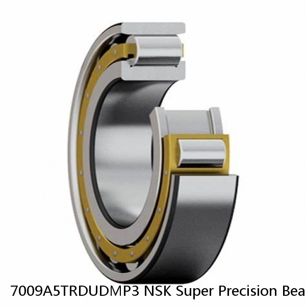 7009A5TRDUDMP3 NSK Super Precision Bearings