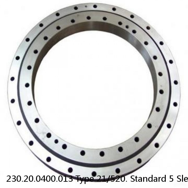 230.20.0400.013 Type 21/520. Standard 5 Slewing Ring Bearings