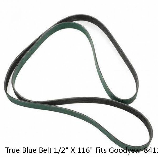 True Blue Belt 1/2" X 116" Fits Goodyear 841160 Lawn Mower L4116 Gates 68116